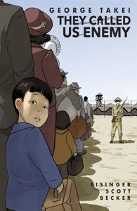 They Called Us Enemy - George Takei &amp; Harmony Becker Cover Art