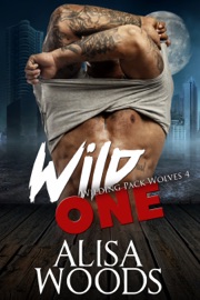 Wild One (Wilding Pack Wolves 4) - Alisa Woods
