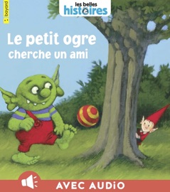 Le Petit Ogre cherche un ami - Marie-Agnès Gaudrat & David Parkins