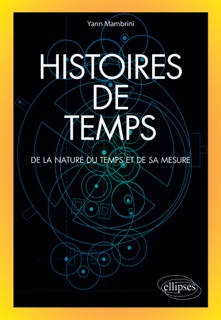 Histoires de temps - De la nature du temps et de sa mesure by Yann Mambrini