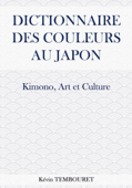 Dictionnaire des Couleurs au Japon - Kimono, Art et Culture - kevin tembouret