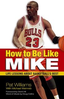 How to Be Like Mike by Pat Williams