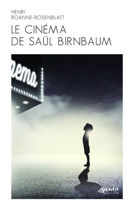 Le cinéma de Saül Birnbaum