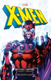 X-Men: The Mutant Empire Omnibus - Christopher Golden