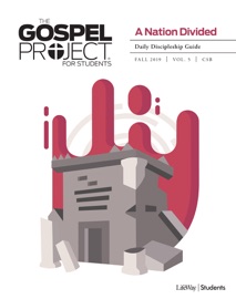 The Gospel Project for Student A Nation Divided Volume 5 Daily Discipleship Guide CSB - Trevin Wax, Brian Dembowczyk, Andy McLean, Amanda Mejias, Tony Merida, Whitney Putnam, Blake Ring & Halim Suh