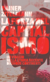 La forza del capitalismo - Rainer Zitelmann