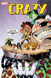 Crazy - Gerry Duggan, Frank Tieri, Jon Adams, Mike Pellowski, Jim Owsley, Alan Kupperberg, Paul Kirchner, Marc Bilgrey, Steve Skeates & Nao Fuji