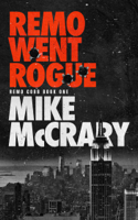 Mike McCrary - Remo Went Rogue artwork