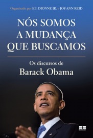 Nós somos a mudança que buscamos - Barack Obama, E. J. Dionne Jr. & Joy-Ann Reid