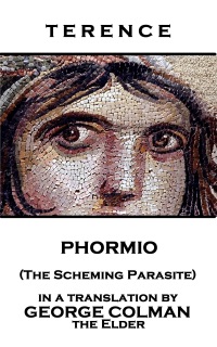 Phormio (The Scheming Parasite) by Terence