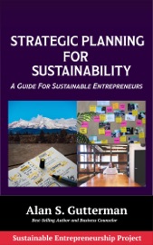 Strategic Planning for Sustainability - Alan S. Gutterman