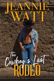 The Cowboy's Last Rodeo - Jeannie Watt
