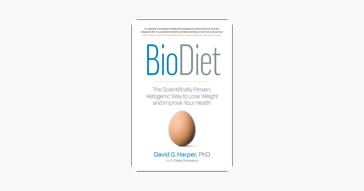 BioDiet: The Scientifically Proven, Ketogenic Way to Lose Weight and Improve Your Health - David Harper & Dale Drewery BioDiet: The Scientifically Proven, Ketogenic Way to Lose Weight and Improve Your Health - David Harper & Dale Drewery