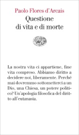 Questione di vita e di morte Paolo Flores d'Arcais