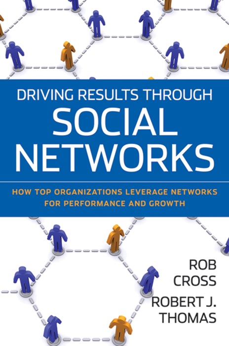 Driving Results Through Social Networks