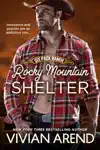 Rocky Mountain Shelter by Vivian Arend Book Summary, Reviews and Downlod