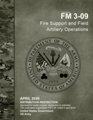 Field Manual FM 3-09 Fire Support and Field Artillery Operations April 2020 - United States Government US Army