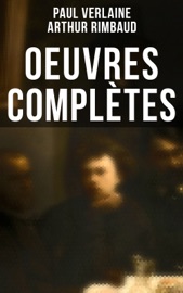 Oeuvres Complètes - Paul Verlaine & Arthur Rimbaud