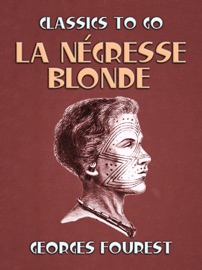 La négresse blonde - Georges Fourest
