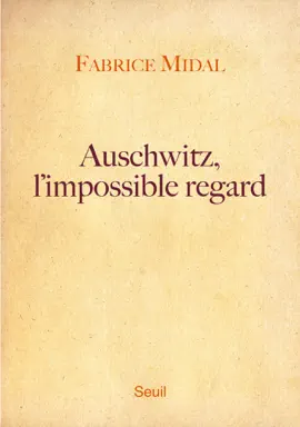 Read: Auschwitz, l'impossible regard Book