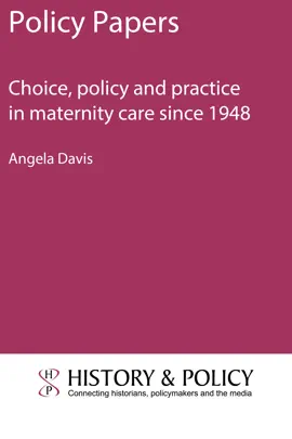 Read: Choice, policy and practice Book in maternity care since 1948