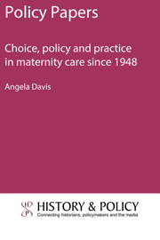 Choice, policy and practice in maternity care since 1948
