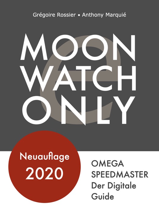 Moonwatch Only - Der Digitale Speedmaster Guide