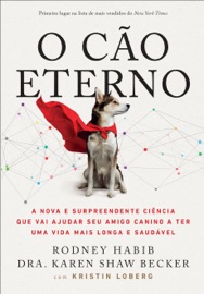 O Cão Eterno - Karen Becker & Rodney Habib