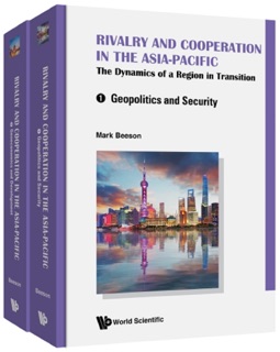 Rivalry and Cooperation in the Asia-Pacific by Mark Beeson