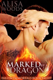 Marked by a Dragon (Fallen Immortals 8) - Alisa Woods