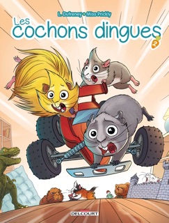 Les Cochons dingues T02 by Laurent Dufreney & Miss Prickly