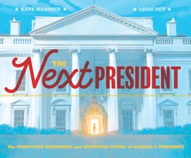 The Next President - Kate Messner & Adam Rex