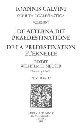 Read: De aeterna dei praedestinatione – De la prédestination éternelle. Series Book III. Scripta ecclesiastica