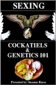 Sexing Cockatiels & Genetics 101 - Susanne Russo