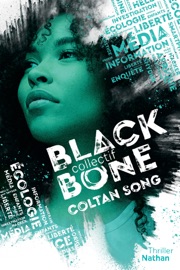 Blackbone - Coltan song- Tome 1 - Dès 15 ans - Maylis Jean-Préau, Manu Causse, Marie Mazas & Emmanuelle Urien