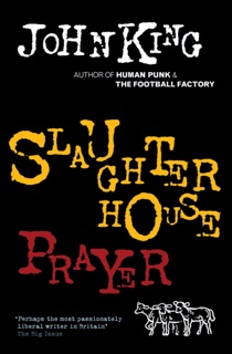 Slaughterhouse Prayer by John King