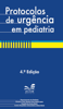 Protocolos de urgência em pediatria - António Levy Gomes
