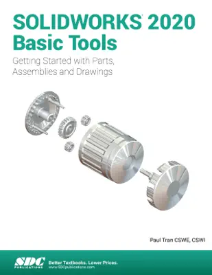 SOLIDWORKS 2020 Basic Tools by Paul Tran book