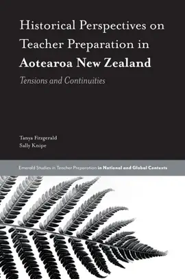 Read: Historical Perspectives Book on Teacher Preparation in Aotearoa New Zealand