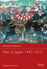 War in Japan 1467–1615 - Stephen Turnbull Cover Art