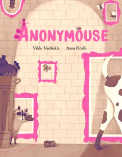 Anonymouse by Vikki VanSickle & Anna Pirolli