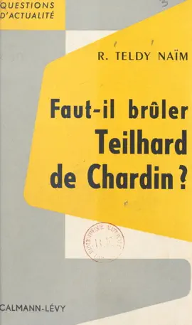 Read: Faut-il brûler Teilhard de Chardin Book ?