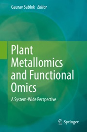 Plant Metallomics and Functional Omics - Gaurav Sablok