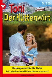 Toni der Hüttenwirt 258 – Heimatroman