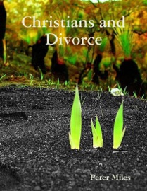 Christians and Divorce - Peter Miles