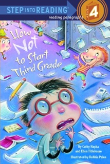 How Not to Start Third Grade by Cathy Hapka, Ellen Titlebaum & Debbie Palen