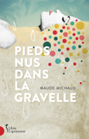 Maude Michaud - Pieds nus dans la gravelle artwork