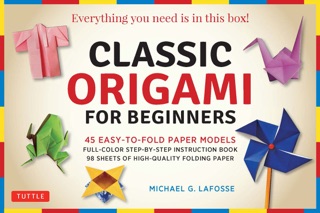 Classic Origami for Beginners Kit Ebook by Michael G. LaFosse
