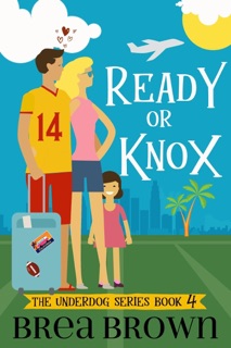 Ready or Knox by Brea Brown
