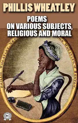 Read: Poems on Various Subjects, Religious and Moral. Book Illustrated
